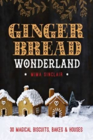 Carte Gingerbread Wonderland Mima Sinclair