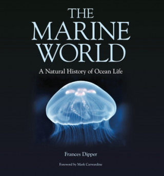 Könyv Marine World - A Natural History of Ocean Life Frances Dipper