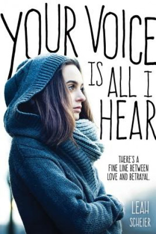 Könyv Your Voice Is All I Hear Leah Scheier