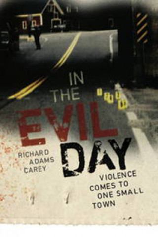 Carte In the Evil Day Richard Adams Carey