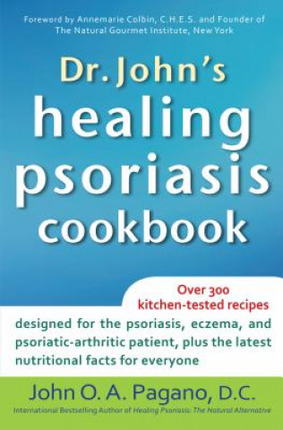 Könyv Dr. John's Healing Psoriasis Cookbook John O A Pagano