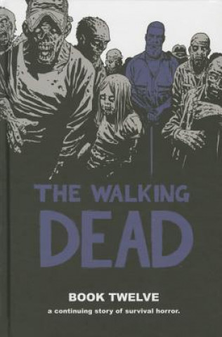 Книга Walking Dead Book 12 Robert Kirkman