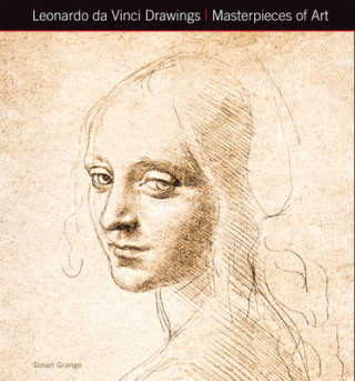 Kniha Leonardo da Vinci Drawings Masterpieces of Art Susan Grange