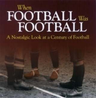 Kniha When Football Was Football Richard Havers
