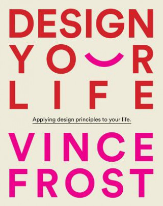 Kniha Design Your Life Vince Frost