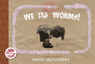 Kniha We Dig Worms! Kevin McCloskey