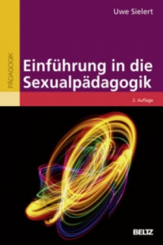 Könyv Einführung in die Sexualpädagogik Uwe Sielert