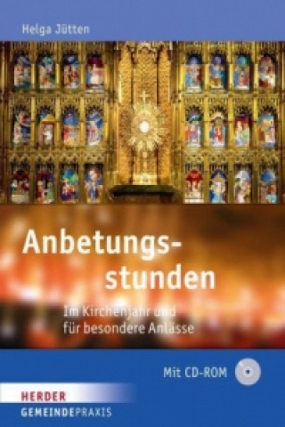 Knjiga Anbetungsstunden, m. CD-ROM Helga Jütten