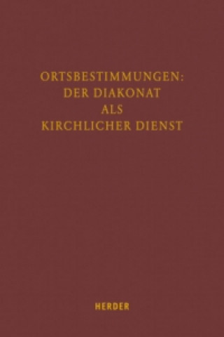 Kniha Ortbestimmungen: Der Diakonat als kirchlicher Dienst Richard Hartmann