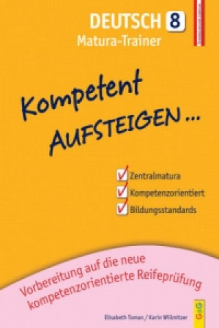 Book Kompetent Aufsteigen Deutsch - Matura-Trainer für die AHS/BHS Elisabeth Toman