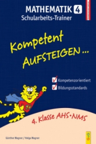 Kniha Kompetent Aufsteigen... Mathematik, Schularbeits-Trainer. Tl.4 Helga Wagner