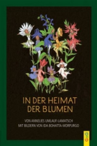 Kniha In der Heimat der Blumen Annelies Umlauf-Lamatsch