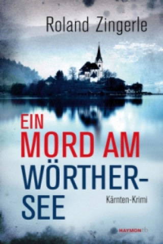 Buch Ein Mord am Wörthersee Roland Zingerle