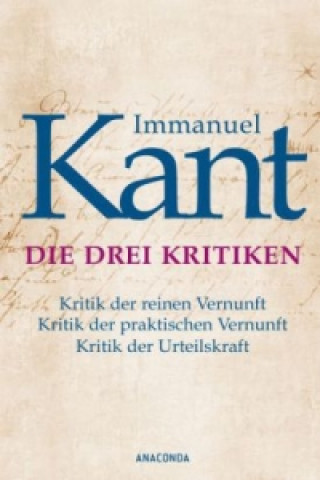 Könyv Die drei Kritiken Immanuel Kant
