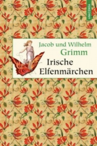 Könyv Irische Elfenmärchen Jacob Grimm