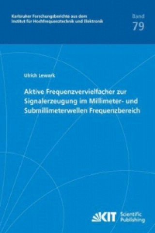 Knjiga Aktive Frequenzvervielfacher zur Signalerzeugung im Millimeter- und Submillimeterwellen Frequenzbereich Ulrich Lewark