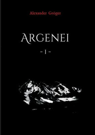 Kniha Argenei Alexander Groger
