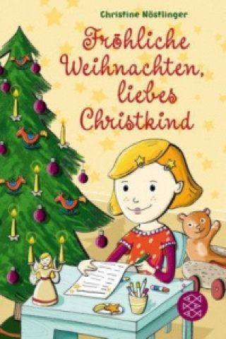 Knjiga Fröhliche Weihnachten, liebes Christkind! Christine Nöstlinger