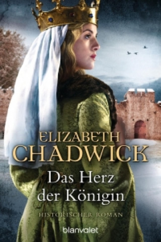 Kniha Das Herz der Königin Elizabeth Chadwick