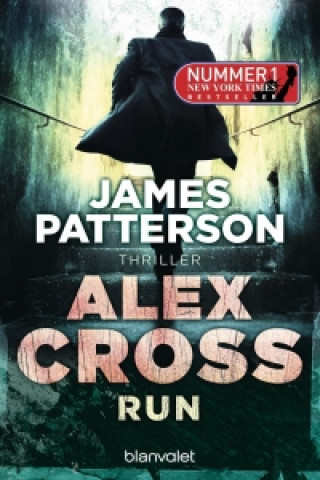 Kniha Alex Cross - Run James Patterson
