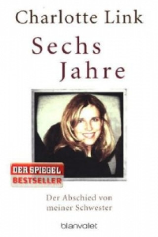 Kniha Sechs Jahre Charlotte Link