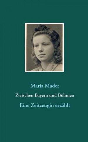 Carte Zwischen Bayern und Boehmen Maria Mader