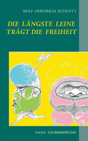 Carte langste Leine tragt die Freiheit Rolf Friedrich Schuett
