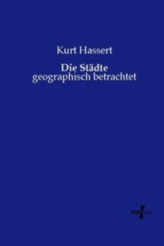 Knjiga Die Städte Kurt Hassert