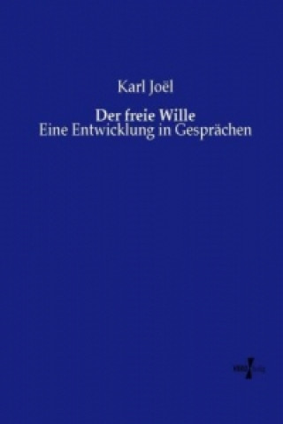 Könyv Der freie Wille Karl Joël