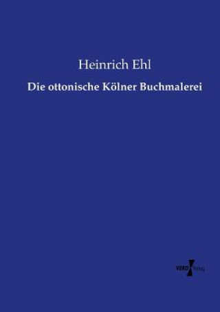 Книга ottonische Koelner Buchmalerei Heinrich Ehl