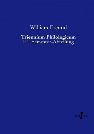 Buch Triennium Philologicum William Freund