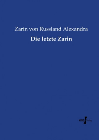 Knjiga letzte Zarin Zarin Von Russland Alexandra