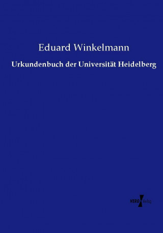 Buch Urkundenbuch der Universität Heidelberg Eduard Winkelmann