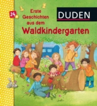 Carte Duden 24+: Erste Geschichten aus dem Waldkindergarten Luise Holthausen
