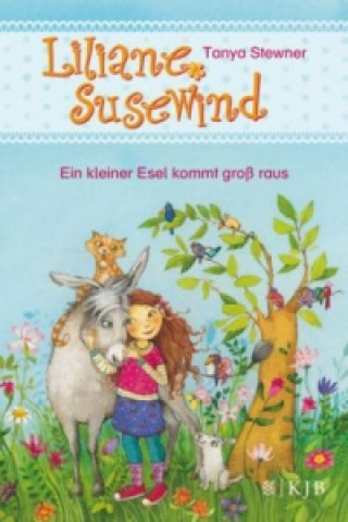 Kniha Liliane Susewind - Ein kleiner Esel kommt groß raus Tanya Stewner