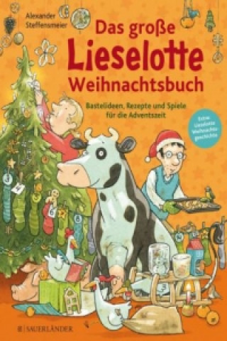 Kniha Das große Lieselotte Weihnachtsbuch Alexander Steffensmeier