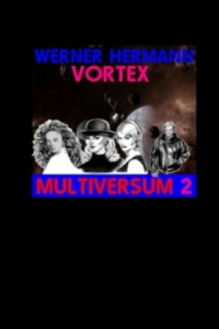 Book Vortex - Multiversum 2 Werner Hermann