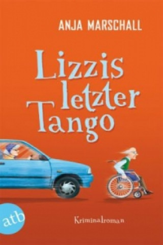 Kniha Lizzis letzter Tango Anja Marschall