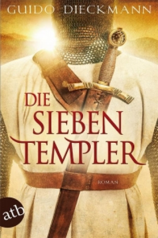 Książka Die sieben Templer Guido Dieckmann