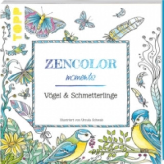 Könyv Zencolor moments Vögel & Schmetterlinge Schwab Ursula