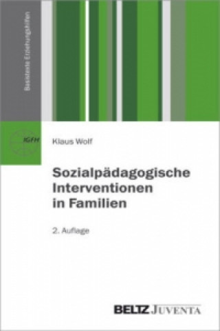 Książka Sozialpädagogische Interventionen in Familien Klaus Wolf