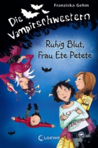 Livre Die Vampirschwestern (Band 12) - Ruhig Blut, Frau Ete Petete Franziska Gehm