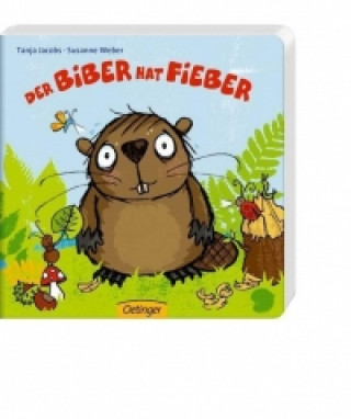 Book Der Biber hat Fieber Susanne Weber
