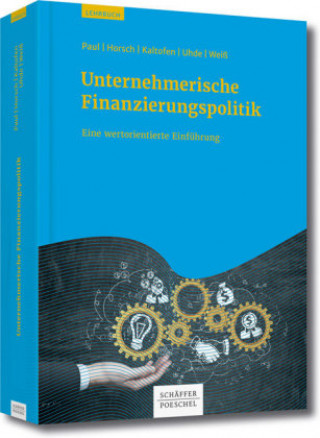 Knjiga Unternehmerische Finanzierungspolitik Stephan Paul
