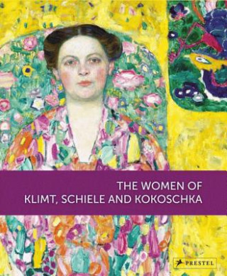 Książka Women of Klimt, Schiele and Kokoschka Agnes Husslein-Arco