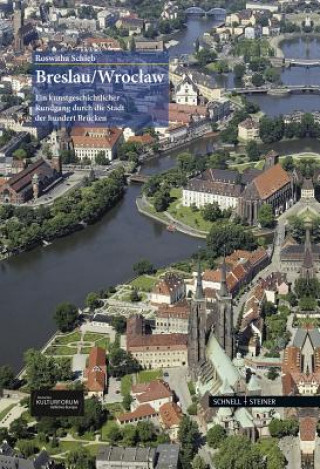 Könyv Breslau, Wroclaw Roswitha Schieb