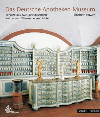 Könyv Das Deutsche Apotheken-Museum Elisabeth Huwer