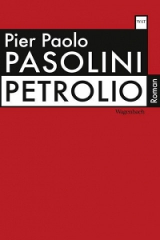 Kniha Petrolio Pier Paolo Pasolini