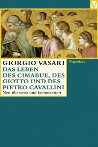 Kniha Das Leben des Cimabue, des Giotto und des Pietro Cavallini Giorgio Vasari