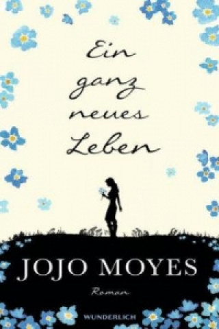 Kniha Ein ganz neues Leben Jojo Moyes